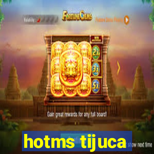 hotms tijuca